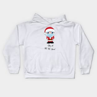 Stay at ho ho home cute quarantined design, quarantined Santa Clause, quarantined Christmask, cute santa face mask Kids Hoodie